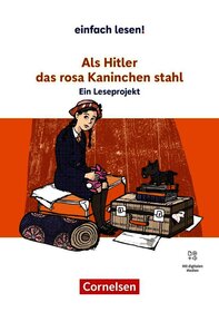 Einfach lesen! - Leseprojekte - Leseförderung ab Klasse 5 - Ausgabe ab 2024: Als Hitler das rosa Kaninchen stahl - Ein Leseprojekt nach dem gleichnamigen Jugendbuch von Judith Kerr - Empfohlen für das 6.-8. Schuljahr - Arbeitsbuch mit Lösungen - Mit Audios