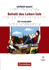 Einfach lesen! - Leseprojekte - Leseförderung ab Klasse 5 - Ausgabe ab 2024: Behalt das Leben lieb - Ein Leseprojekt nach dem Jugendbuch von Jaap ter Haar - Empfohlen für das 7.-8. Schuljahr - Arbeitsbuch mit Lösungen - Mit Audios