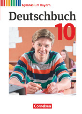 Deutschbuch Gymnasium - Bayern - Neubearbeitung - 10. Jahrgangsstufe Schülerbuch: Schulbuch