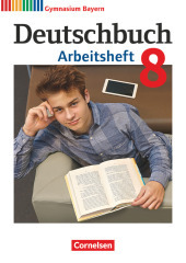 Deutschbuch Gymnasium - Bayern - Neubearbeitung - 8. Jahrgangsstufe: Arbeitsheft mit Lösungen