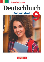 Deutschbuch Gymnasium - Bayern - Neubearbeitung - 9. Jahrgangsstufe Arbeitsheft mit Lösungen: Arbeitsheft mit Lösungen
