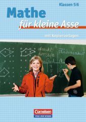 Mathe für kleine Asse - Für leistungsstarke und begabte Kinder - 5./6. Schuljahr: Kopiervorlagen. Mit Kopiervorlagen