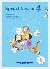 Sprachfreunde - Sprechen - Schreiben - Spielen - Ausgabe Nord (Berlin, Brandenburg, Mecklenburg-Vorpommern) - Neubearbeitung 2015 - 4. Schuljahr: Sprachbuch mit Grammatiktafel und Lernentwicklungsheft