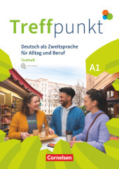 Treffpunkt - Deutsch für die Integration - Allgemeine Ausgabe - Deutsch als Zweitsprache für Alltag und Beruf - A1: Gesamtband: Testheft mit Audios online