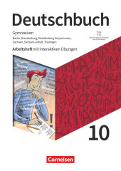 Deutschbuch Gymnasium - Berlin, Brandenburg, Mecklenburg-Vorpommern, Sachsen, Sachsen-Anhalt und Thüringen - Ausgabe 2019 - 10. Schuljahr: Arbeitsheft mit interaktiven Übungen online - Mit Lösungen und Erklärfilmen