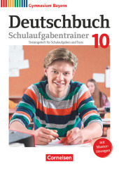 Deutschbuch Gymnasium - Bayern - Neubearbeitung - 10. Jahrgangsstufe: Schulaufgabentrainer mit Lösungen