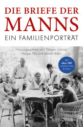 Die Briefe der Manns: Ein Familienporträt. Mit über 100 unbekannten Briefen