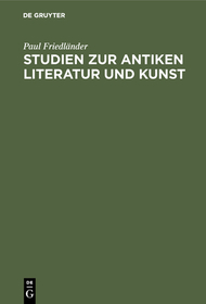 Studien zur antiken Literatur und Kunst