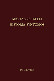 Michaelis Pselli Historia Syntomos