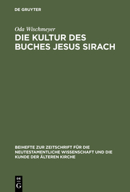 Die Kultur des Buches Jesus Sirach: Habil.-Schr.