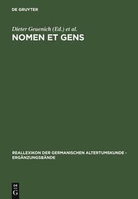 Nomen et gens: Zur historischen Aussagekraft frühmittelalterlicher Personennamen Nomen et gens: Zur historischen Aussagekraft frühmittelalterlicher Personennamen