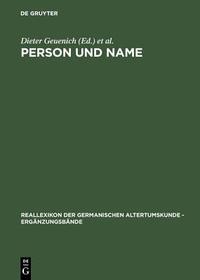 Person und Name: Methodische Probleme bei der Erstellung eines Personennamenbuches des Frühmittelalters Person und Name: Methodische Probleme bei der Erstellung eines Personennamenbuches des Frühmittelalters