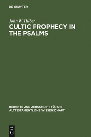 Cultic Prophecy in the Psalms: Dissertationsschrift