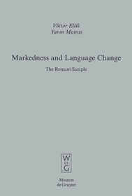 Markedness and Language Change: The Romani Sample