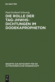 Die Rolle der Tag-JHWHs-Dichtungen im Dodekapropheton: Dissertationsschrift