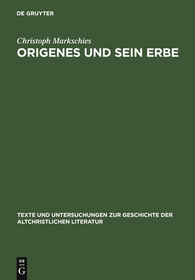 Origenes und sein Erbe: Gesammelte Studien