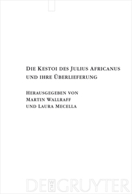 Die Kestoi des Julius Africanus und ihre Überlieferung