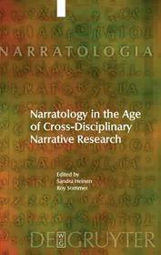 Narratology in the Age of Cross-Disciplinary Narrative Research Narratology in the Age of Cross-Disciplinary Narrative Research