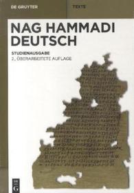 Nag Hammadi Deutsch: Studienausgabe. Eingeleitet und übersetzt von Mitgliedern des Berliner Arbeitskreises für Koptisch-Gnostische Schriften