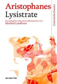 Lysistrate: Text, Übersetzung und Kommentar