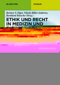 Ethik und Recht in Medizin und Biowissenschaften: Aktuelle Fallbeispiele aus klinischer Praxis und Forschung