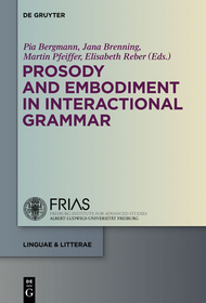 Prosody and Embodiment in Interactional Grammar