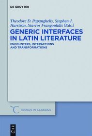 Generic Interfaces in Latin Literature: Encounters, Interactions and Transformations