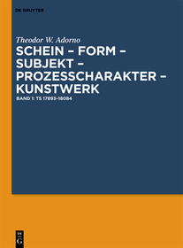 Ts 17893–18084: Textkritische Edition der letzten bekannten Überarbeitung des III. Kapitels der ›Kapitel-Ästhetik‹, Band 1: Ts 17893–18084
