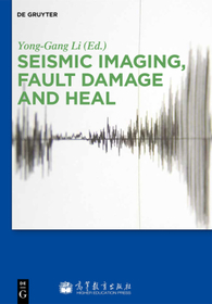 Seismic Imaging, Fault Damage and Heal Seismic Imaging, Fault Damage and Heal