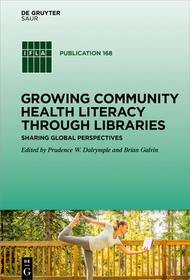 Growing Community Health Literacy through Libraries: Sharing Global Perspectives
