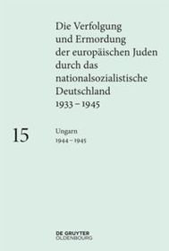Ungarn 1944?1945: 1933-1945 Ungarn 1944?1945: 1933-1945