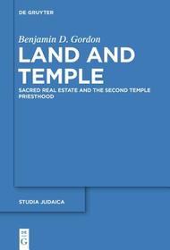 Land and Temple: Field Sacralization and the Agrarian Priesthood of Second Temple Judaism