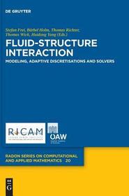 Fluid-Structure Interaction: Modeling, Adaptive Discretisations and Solvers Fluid-Structure Interaction: Modeling, Adaptive Discretisations and Solvers