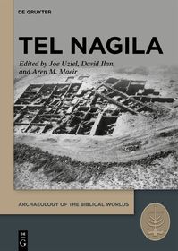 Tel Nagila: The Amiran-Eitan Excavations