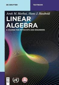 Linear Algebra: A Course for Physicists and Engineers Linear Algebra: A Course for Physicists and Engineers