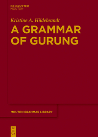 A Grammar of Gurung A Grammar of Gurung