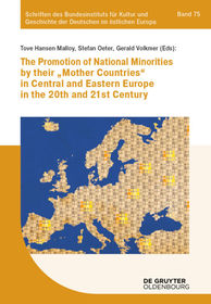 The promotion of national minorities by their ?mother countries? in Central and Eastern Europe in the 20th and 21st century