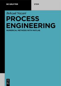 Process Engineering: Numerical Methods with MATLAB