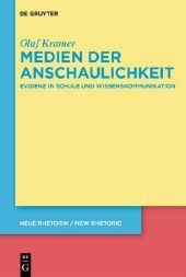 Medien der Anschaulichkeit: Evidenz in Schule und Wissenskommunikation Medien der Anschaulichkeit: Evidenz in Schule und Wissenskommunikation
