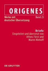 Briefe: Texte, Fragmente und Testimonien sowie die Briefe des Julius Africanus an Origenes und Aristides Briefe: Texte, Fragmente und Testimonien sowie die Briefe des Julius Africanus an Origenes und Aristides