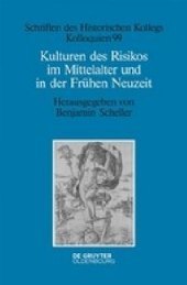 Kulturen des Risikos im Mittelalter und in der Frühen Neuzeit