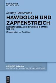 Hawdoloh und Zapfenstreich: Erinnerungen an die ostjüdische Etappe 1916?1918