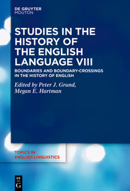 Studies in the History of the English Language VIII: Boundaries and Boundary-Crossings in the History of English
