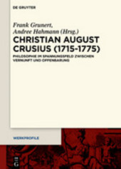 Christian August Crusius (1715–1775): Philosophy between Reason and Revelation
