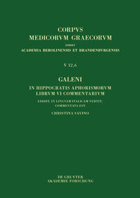 Galeni In Hippocratis Aphorismos VI commentaria / Galeno, Commento agli Aforismi di Ippocrate Libro VI: Testo, traduzione e note di commento
