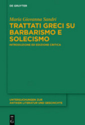 Trattati greci su barbarismo e solecismo: Introduzione ed edizione critica Trattati greci su barbarismo e solecismo: Introduzione ed edizione critica