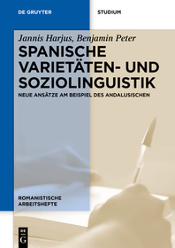 Spanische Varietäten- und Soziolinguistik: Neue Ansätze am Beispiel des Andalusischen