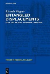 Entangled Displacements: Exile and Medieval European Literature