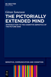 The Pictorially Extended Mind: Introduction to the Cognitive Semiotics of the Picture Sign