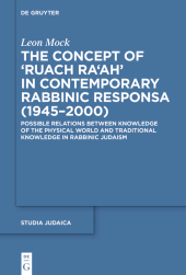 The Concept of ?Ruach Ra?ah? in Contemporary Rabbinic Responsa (1945?2000): Possible Relations between Knowledge of the Physical World and Traditional Knowledge in Rabbinic Judaism The Concept of ?Ruach Ra?ah? in Contemporary Rabbinic Responsa (1945?2000): Possible Relations between Knowledge of the Physical World and Traditional Knowledge in Rabbinic Judaism